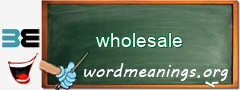 WordMeaning blackboard for wholesale